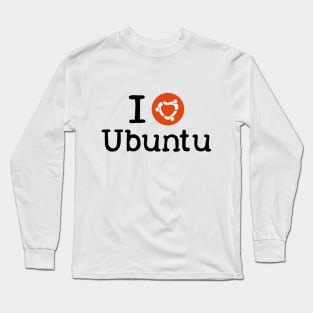 I love Ubuntu shirt Long Sleeve T-Shirt